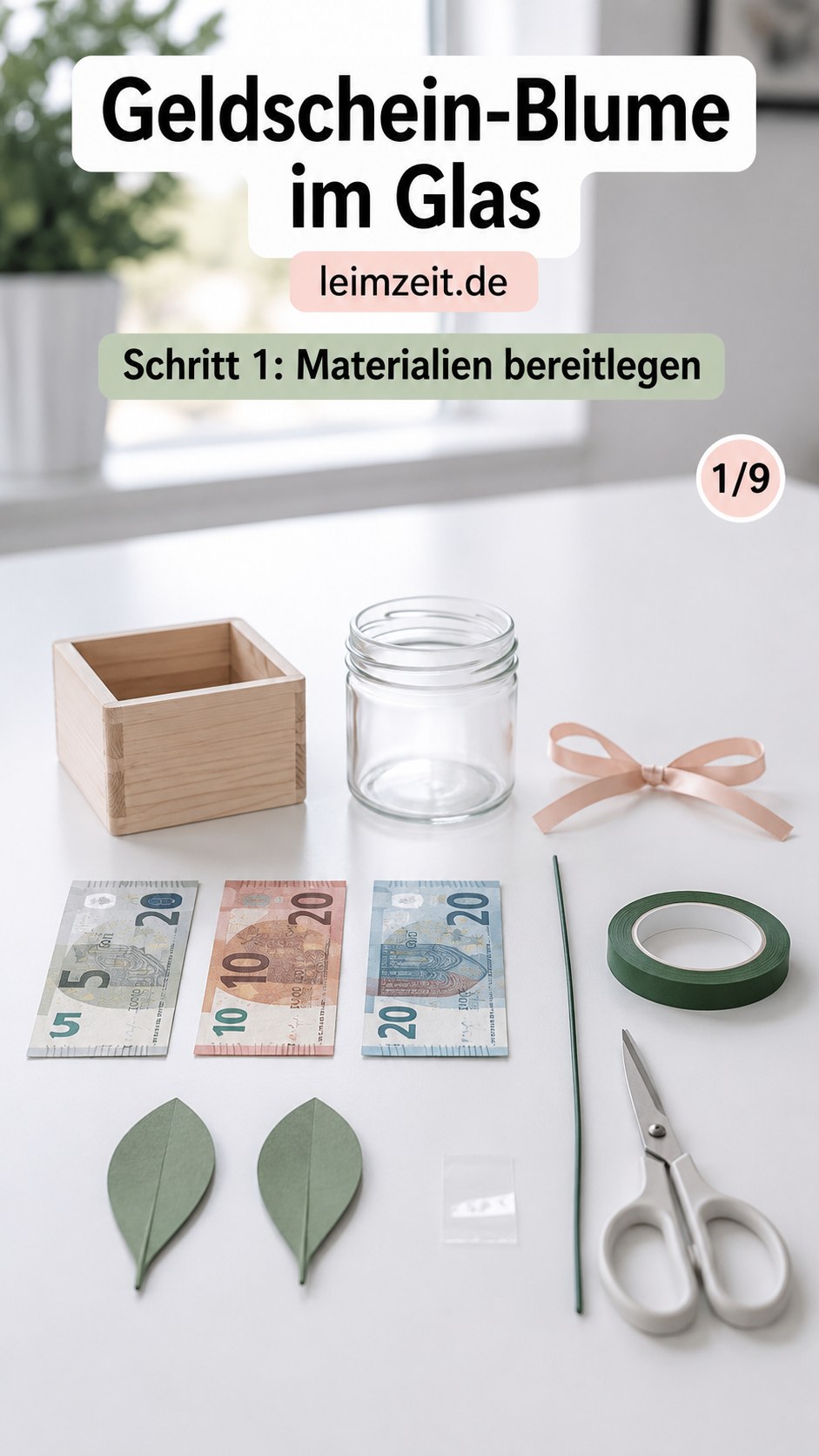 Materialien für die Geldschein-Blume im Glas liegen bereit, darunter Scheine, Glas und Floristenband