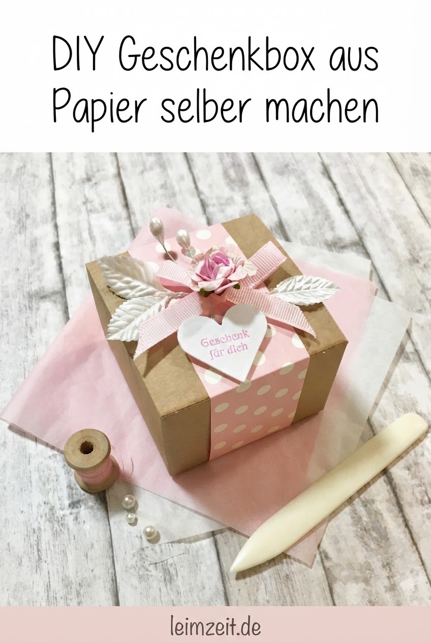 DIY Geschenkbox aus Papier selber machen
